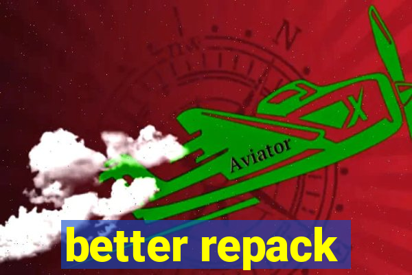 better repack